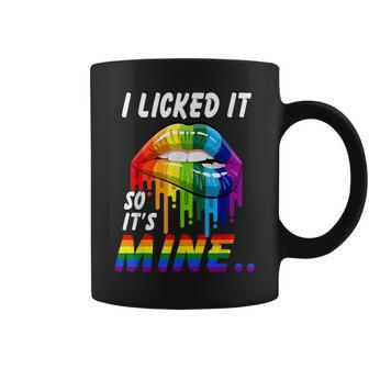 I Licked It So Its Mile Sexy Rainbow Lips Lgbt Pride Lgbtq Coffee Mug | Mazezy