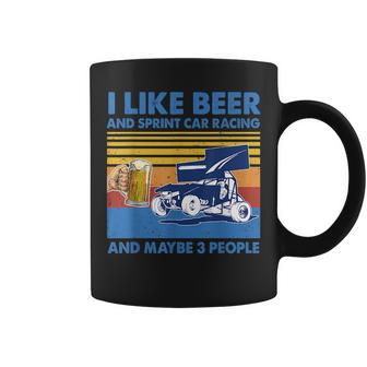 I Like Beer And Sprint Car Racing And Maybe 3 People Beer Funny Gifts Coffee Mug | Mazezy