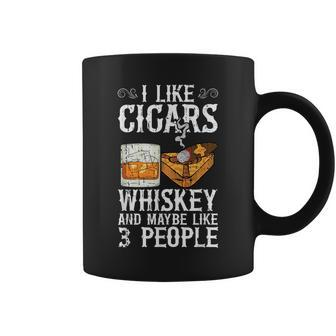 I Like Cigars Whiskey And Maybe 3 People Cigar Lounge Whiskey Funny Gifts Coffee Mug | Mazezy