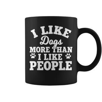 I Like Dogs More Than I Like People Coffee Mug - Thegiftio UK