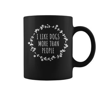 I Like Dogs More Than People Gift For Women Coffee Mug - Thegiftio UK