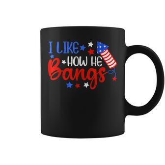 I Like How He Bang Funny 4Th Of July Matching Couple Coffee Mug - Thegiftio UK