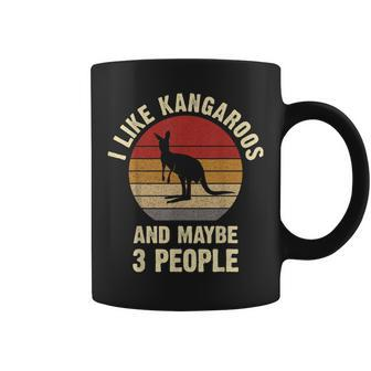 I Like Kangaroo And Maybe 3 People Funny Pet Vintage Gift Coffee Mug | Mazezy