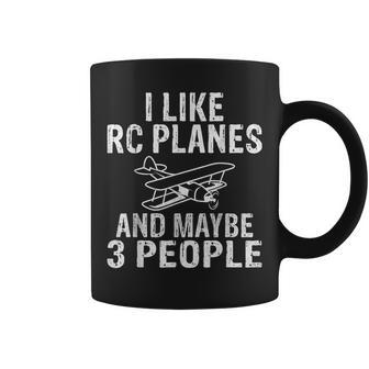 I Like Rc Planes And Maybe 3 People Funny Rc Plane Coffee Mug | Mazezy UK