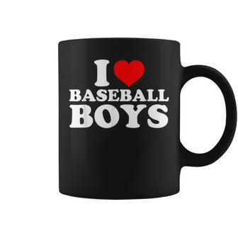 I Love Baseball Boys I Heart Baseball Boys Funny  Coffee Mug