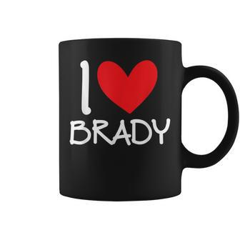 I Love Brady Name Personalized Men Guy Bff Friend Heart Coffee Mug | Mazezy