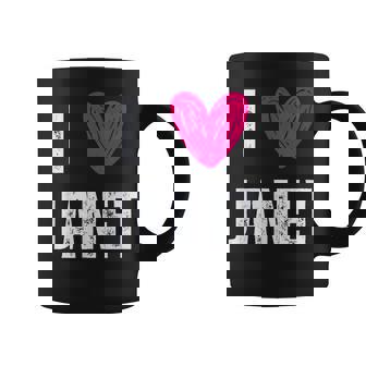 I Love Janet First Name Janet Coffee Mug | Mazezy