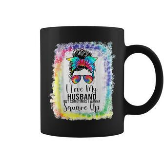 I Love My Husband But Sometimes I Wanna Square Up Funny Wife Coffee Mug - Seseable