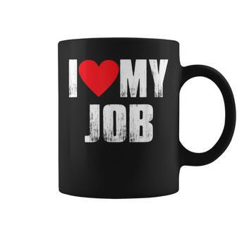 I Love My Job Funny Gifts Entrepreneurs Employees Red Heart Coffee Mug | Mazezy