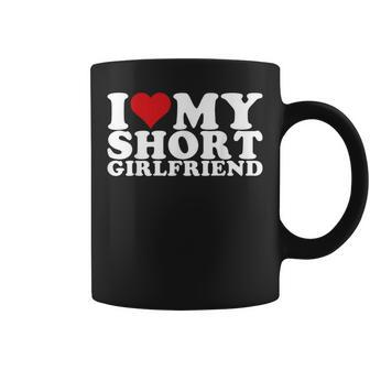 I Love My Short Gf | I Love My Short Girlfriend Gf Coffee Mug | Mazezy
