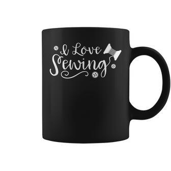 I Love Sewing Cute Sewing T For Mom Grandma Coffee Mug | Mazezy