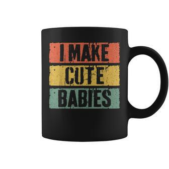 I Make Cute Babies Dad Mom Coffee Mug | Mazezy