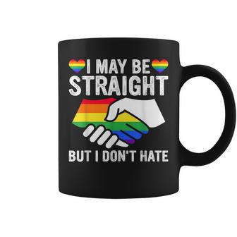 I May Be Straight But I Dont Hate Lgbt Gay Pride Coffee Mug | Mazezy