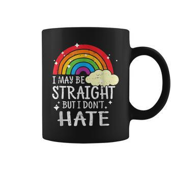 I May Be Straight But I Dont Hate Lgbt Pride Rainbow Coffee Mug | Mazezy