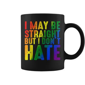 I May Be Straight But I Dont Hate Rainbow Lgbt Gay Pride Coffee Mug | Mazezy