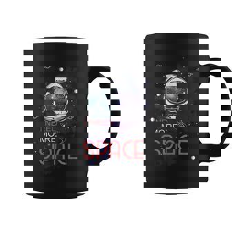 I Need More Space T - Astronaut Space Lover Coffee Mug - Thegiftio
