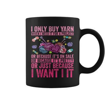I Only Buy Yarn When I Need It For Project Vintage Knitting Coffee Mug | Mazezy