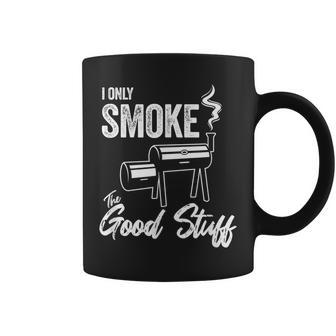 I Only Smoke The Good Stuff Funny Bbq Design For Dad Coffee Mug | Mazezy