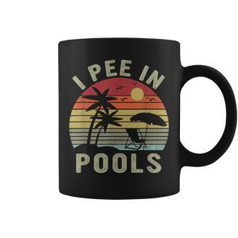 I Pee In Pools Sarcastic Sayings For Pools Lovers Retro Coffee Mug - Thegiftio UK
