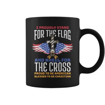I Proudly Stand For The Flag And Kneel For The Cross Veteran Coffee Mug | Mazezy