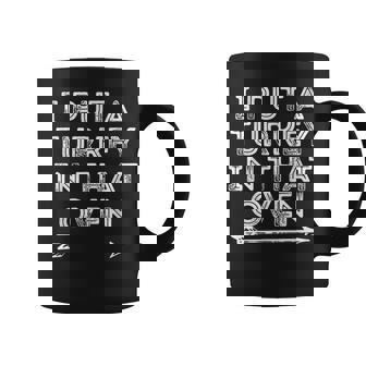 I Put A Turkey In That Oven Funny Pregnant Thanksgiving Gift Coffee Mug | Mazezy