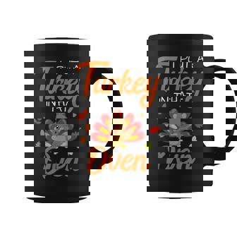 I Put A Turkey In That Oven Thanksgiving Baby Announcement Coffee Mug | Mazezy