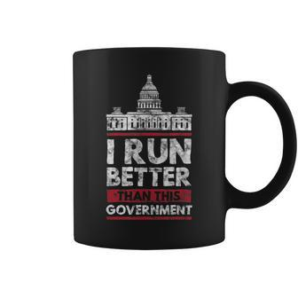 I Run Better Than This Government Funny Runner Government Funny Gifts Coffee Mug | Mazezy
