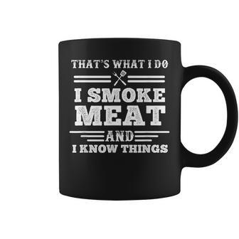 I Smoke Meat And I Know Things Funny Bbq Grilling Gift Coffee Mug | Mazezy