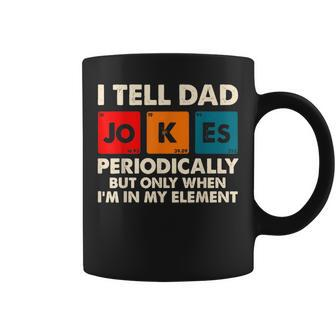 I Tell Dad Jokes Periodically But Only When In My Element Funny Gifts For Dad Coffee Mug | Mazezy UK
