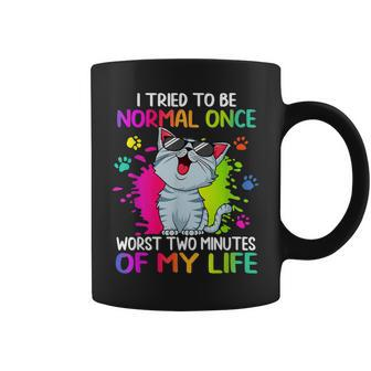 I Tried To Be Normal Once Worst Two Minutes Of My Life Cat Coffee Mug | Mazezy