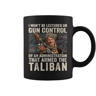 I Wont Be Lectured On Gun Control Funny Biden Taliban Gun Funny Gifts Coffee Mug | Mazezy