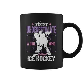 Ice Hockey Girl Never Underestimate A Girl Who Plays Hockey Hockey Funny Gifts Coffee Mug | Mazezy