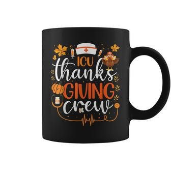 Icu Thanksgiving Nurse Crew Intensive Care Unit Thanksgiving Coffee Mug - Monsterry