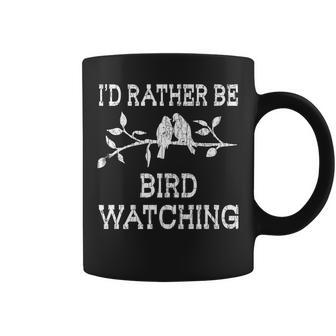 Id Rather Be Bird Watching Fun Birds Owner Watcher Graphic Bird Watching Funny Gifts Coffee Mug | Mazezy