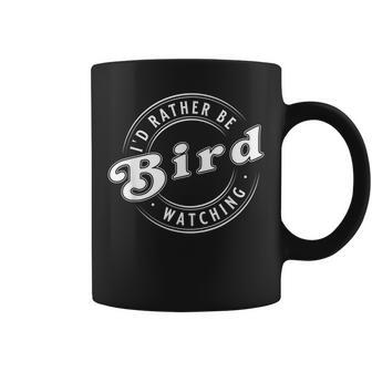 Id Rather Be Bird Watching Ornithologist Coffee Mug | Mazezy