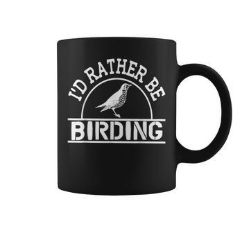 Id Rather Be Birding Bird Watching Bird Watching Funny Gifts Coffee Mug | Mazezy