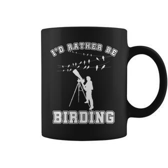 Id Rather Be Birding Bird Watching Wildlife Telescope Gift Bird Watching Funny Gifts Coffee Mug | Mazezy