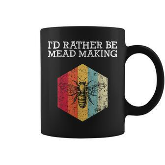 I'd Rather Be Meadmaking Mead Homebrew Brewer Coffee Mug | Mazezy