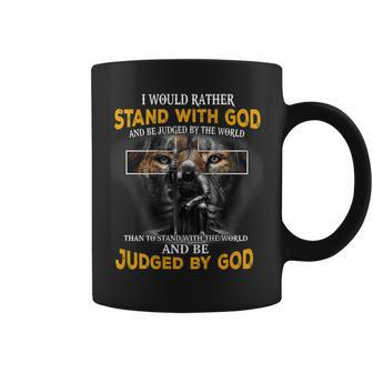 Id Rather Stand With God And Be Judged By The World Back Coffee Mug - Seseable