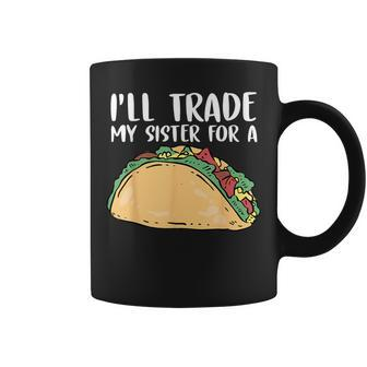 Id Trade Sister For A Taco Happy Cinco De Mayo Sisters Coffee Mug | Mazezy UK