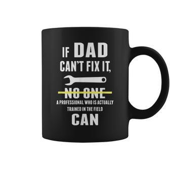 If Dad Cant Fix It Were All Screwed Father Day Handy Coffee Mug | Mazezy