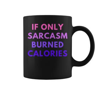If Only Sarcasm Burned Calories Colored Heart Coffee Mug | Mazezy