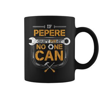If Pepere Cant Fix It Handyman Gift Grandpa Car Mechanic Gift For Mens Coffee Mug | Mazezy CA