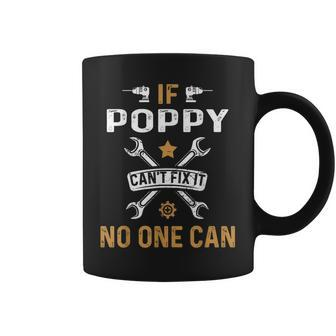 If Poppy Cant Fix It No One Can Funny Poppy Gift Coffee Mug | Mazezy