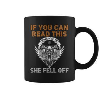 If You Can Read This She Fell Off Motorcycle Skull On Back Gift For Mens Coffee Mug | Mazezy