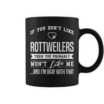 If You Dont Like Rottweilers Rottweiler Dog Breed Dogs Coffee Mug - Thegiftio UK