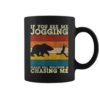 If You See Me Jogging Please Kill Whatever Is Chasing Me Coffee Mug | Mazezy