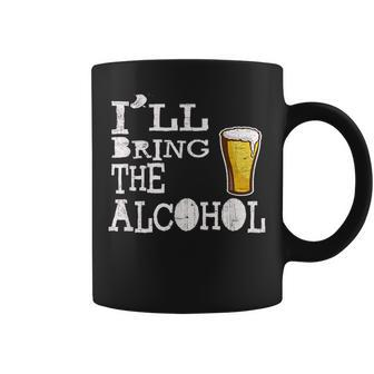 Ill Bring The Alcohol Novelty Gift Coffee Mug | Mazezy