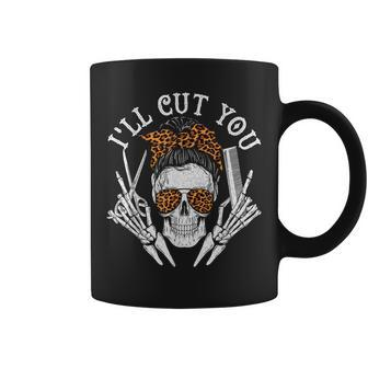 I'll Cut You Skull Hairdresser Hairstyle Haircutter Barber Coffee Mug | Mazezy