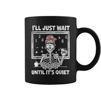 I'll Just Wait Until It's Quiet Teacher Lazy Halloween Meme Coffee Mug | Mazezy